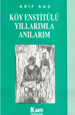 KÃ¶y EnstitÃ¼lÃ¼ YÄ±llarÄ±mla AnÄ±larÄ±m
